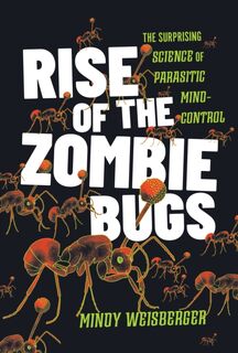 Rise of the Zombie Bugs - Mindy Weisberger (ISBN 9781421451350)