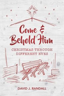 Come and Behold Him - David J. Randall (ISBN 9781527103368)