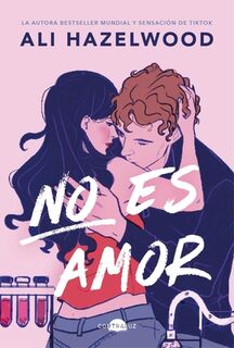 No Es Amor - Ali Hazelwood (ISBN 9788419822123)
