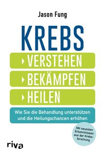 Krebs - verstehen, bekämpfen, heilen - Jason Fung (ISBN 9783742318183)