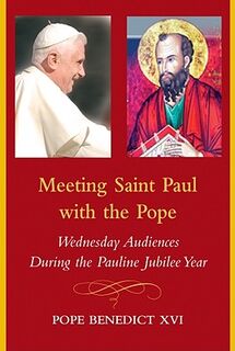 Meeting Saint Paul with the Pope - Pope Benedict XVI (ISBN 9780809146642)