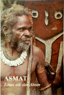 Asmat: Leben mit den Ahnen / Life with the Ancestors Stone Age - Gunter Konrad