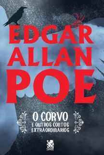 O Corvo e Outros Contos Extraordinários - Edgar Allan Poe - Edgar Allan Poe (ISBN 9786587817330)