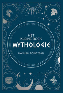 Het kleine boek mythologie - Hannah Bowstead (ISBN 9789036649254)