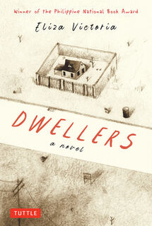 Dwellers: A Novel - Eliza Victoria (ISBN 9780804859233)