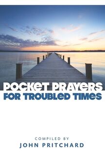 Pocket Prayers for Troubled Times - John Pritchard (ISBN 9780715141953)