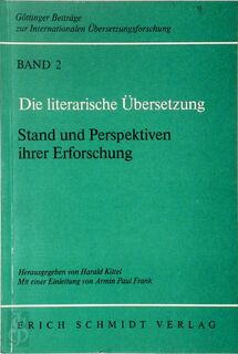 Die Literarische Übersetzung: Stand und Perspektiven ihrer Erforschung - Harald Kittel (ISBN 9783503022915)