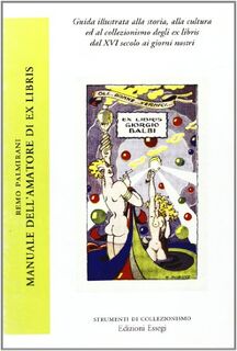 Manuale dell'amatore di ex libris - Remo Palmirani (ISBN 9788871892597)
