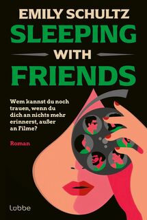 Sleeping with Friends - Emily Schultz (ISBN 9783404194766)