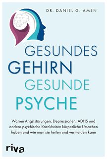 Gesundes Gehirn - gesunde Psyche - Daniel G. Amen (ISBN 9783742316615)