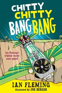 Chitty Chitty Bang Bang: The Magical Car - Ian Fleming (ISBN 9780763666668)
