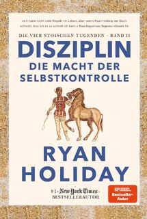 Disziplin - die Macht der Selbstkontrolle - Ryan Holiday (ISBN 9783959725156)