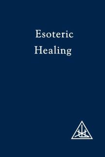 Esoteric Healing, Vol 4 - Alice A. Bailey (ISBN 9780853301219)