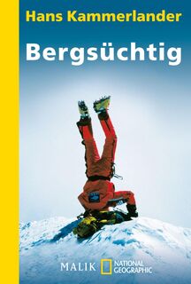 Bergsüchtig - Hans Kammerlander (ISBN 9783492403542)
