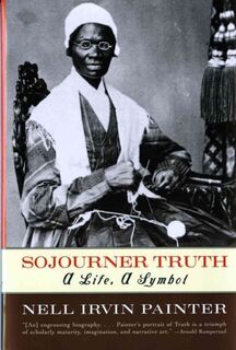 Sojourner Truth - Nell Irvin (Princeton University) Painter (ISBN 9780393317084)