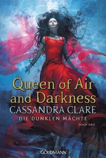 Queen of Air and Darkness - Cassandra Clare (ISBN 9783442490608)