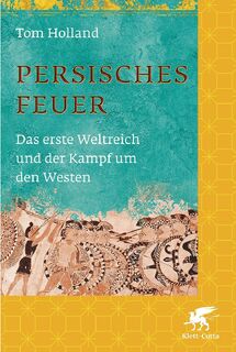 Persisches Feuer - Tom Holland (ISBN 9783608944631)