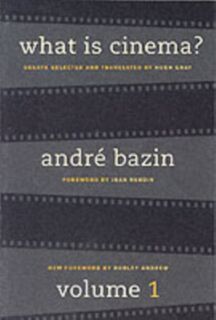 What Is Cinema? Volume I - Andre Bazin (ISBN 9780520242272)