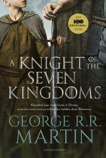 A Knight of the Seven Kingdoms - George R.R. Martin (ISBN 9789021063171)