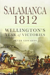 Salamanca 1812 - Peter Edwards (ISBN 9781781590799)