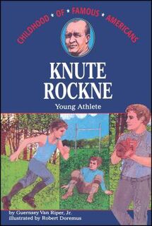 Knute Rockne: Young Athlete - Guernsey Van Riper Jr (ISBN 9780020421108)