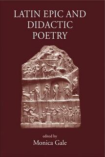 Latin Epic and Didactic Poetry - Monica Gale (ISBN 9780954384562)