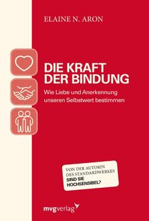 Die Kraft der Bindung - Elaine N. Aron (ISBN 9783868829075)