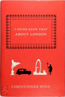 I Never Knew That About London - Christopher Winn (ISBN 9780091918576)