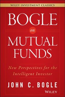 Bogle On Mutual Funds - John C. Bogle (ISBN 9781119088332)