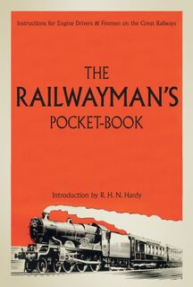 The Railwayman's Pocketbook - R H N Hardy (ISBN 9781784423360)