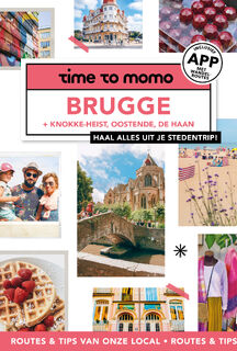 Time to Momo Brugge + Knokke-Heist, Oostende, De Haan - Team Time to Momo, Manon Dekien (ISBN 9789493489035)