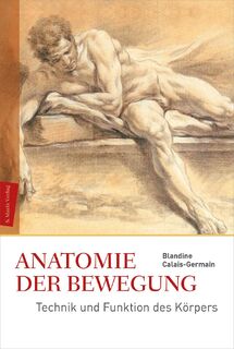 Anatomie der Bewegung - Blandine Calais-Germain (ISBN 9783865390387)
