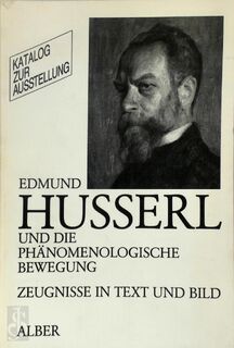 Edmund Husserl und die phänomenologische Bewegung - Husserl-Archiv Freiburg Im Breisgau (ISBN 9783495476536)