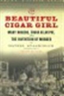 The beautiful cigar girl - Daniel Stashower (ISBN 9780525949817)