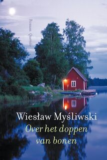 Over het doppen van bonen - Wieslaw Mysliwski (ISBN 9789021439549)
