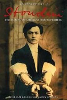 The secret life of Houdini - William Kalush, Larry Sloman (ISBN 9780743272070)