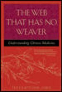 The web that has no weaver - Ted J. Kaptchuk (ISBN 9780809228409)