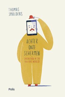 Achter onze schermen - Thomas Smolders (ISBN 9789463102261)