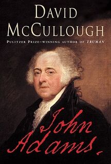 John Adams - David McCullough (ISBN 9780684813639)