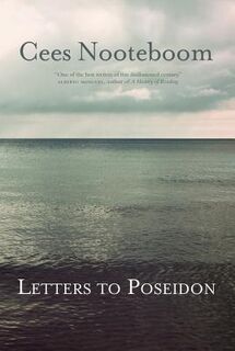 Letters to Poseidon - Cees Nooteboom (ISBN 9781623659141)