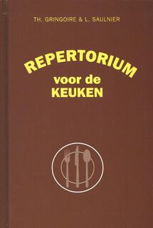 Repertorium voor de keuken - TH. Gregoire, L. Saulnier (ISBN 9789059275331)