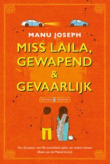 Miss Laila, gewapend & gevaarlijk - Manu Joseph (ISBN 9789057599019)