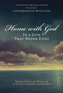 Home with God - Neale Donald Walsch (ISBN 9780743267151)