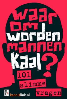 Waarom worden mannen kaal? - Sanne Deurloo, Anne van Kessel (ISBN 9789461561220)