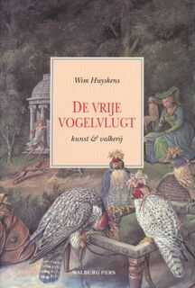 De vrije vogelvlugt - Wim Huyskens (ISBN 9789060117989)
