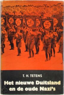 Het nieuwe Duitsland en de oude nazi's - T.H. Tetens