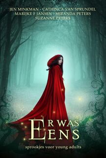 Er was eens - Jen Minkman, Marijke F Jansen, Cathinca Van Sprundel, Miranda Peters, Suzanne Peters (ISBN 9789492585394)