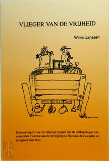 Vlieger van de vrijheid - Wielie Jansen (ISBN 9789080285019)
