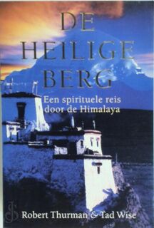 De heilige berg - Robert Thurman, Tad Wise, Saskia de Groot, Studio Imago (ISBN 9789038908779)