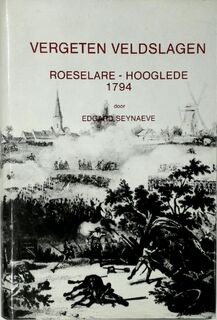 Vergeten Veldslagen, Roeselare-Hooglede 1794 - Edgard Seynaeve